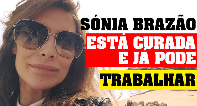 Sónia Brazão está curada