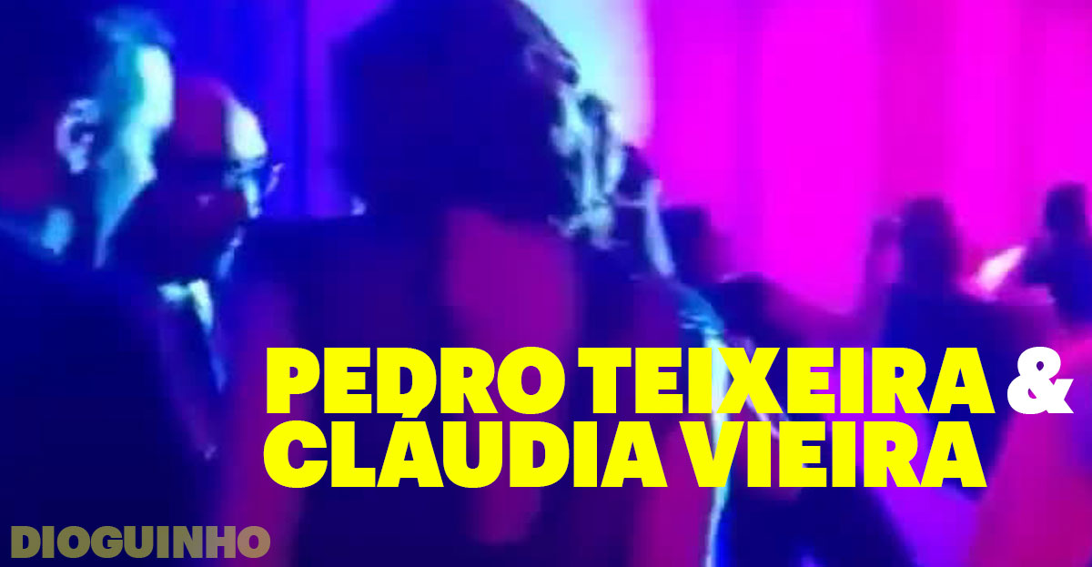 Cláudia Vieira e Pedro Teixeira