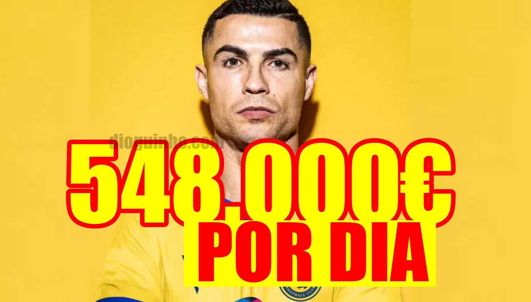 Cristiano Ronaldo no Al-Nassr irá ganhar 548 mil euros por dia