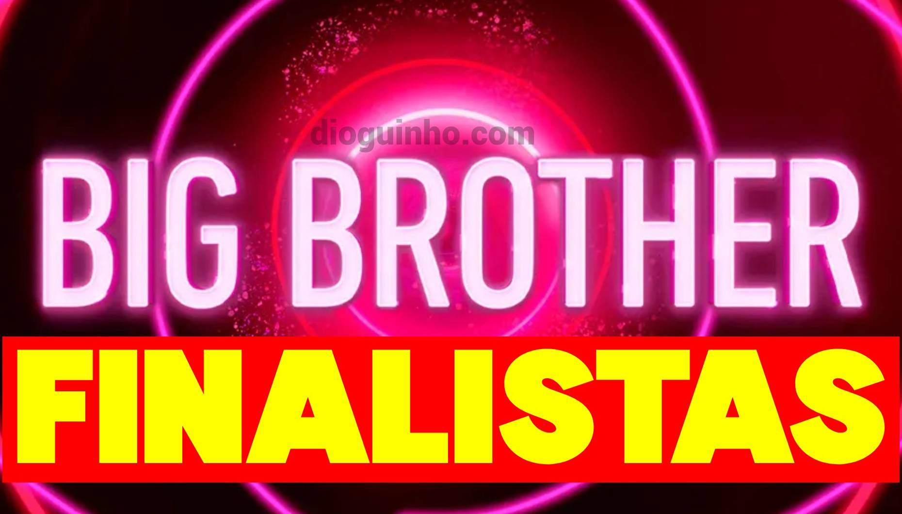 Aqui estão todos os finalistas do Big Brother 2024