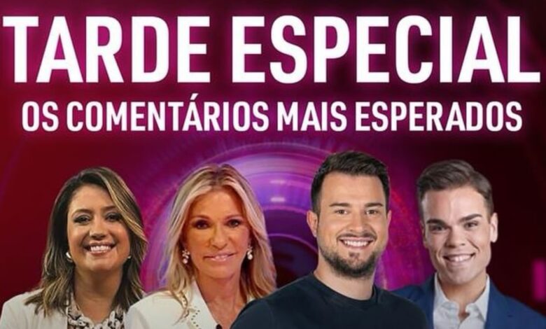 Tarde Especial no Big Brother "com os comentários mais esperados"