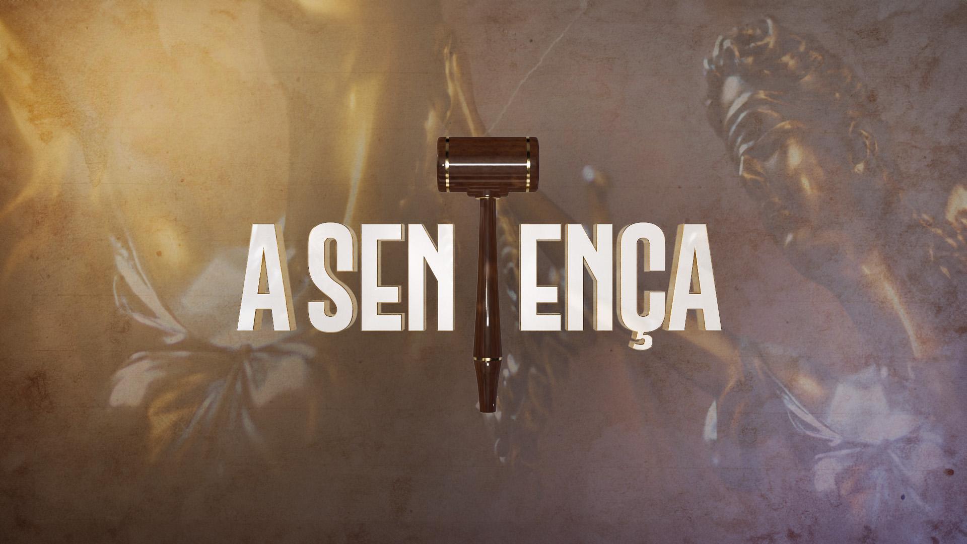 'A Sentença': É real ou tudo falso? Sabe tudo aqui