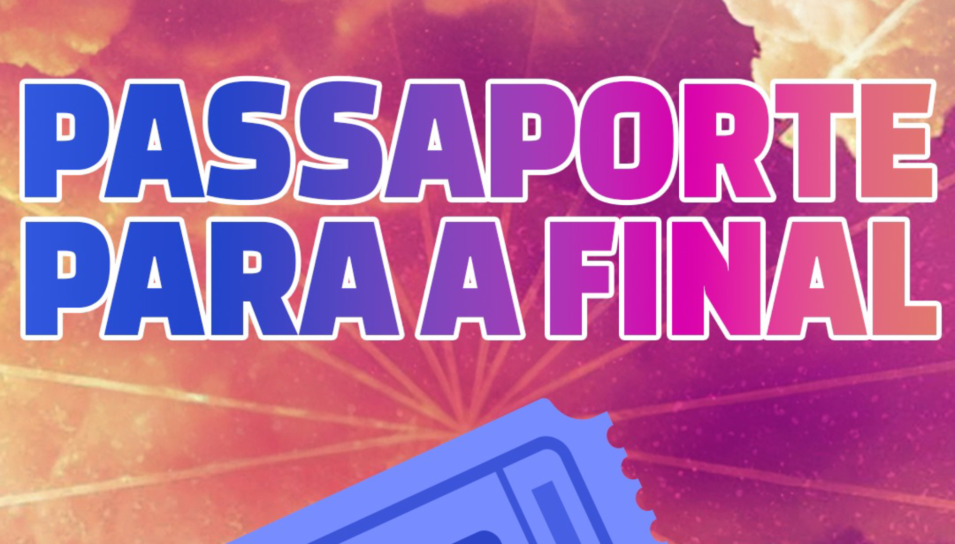 Passaporte para a final