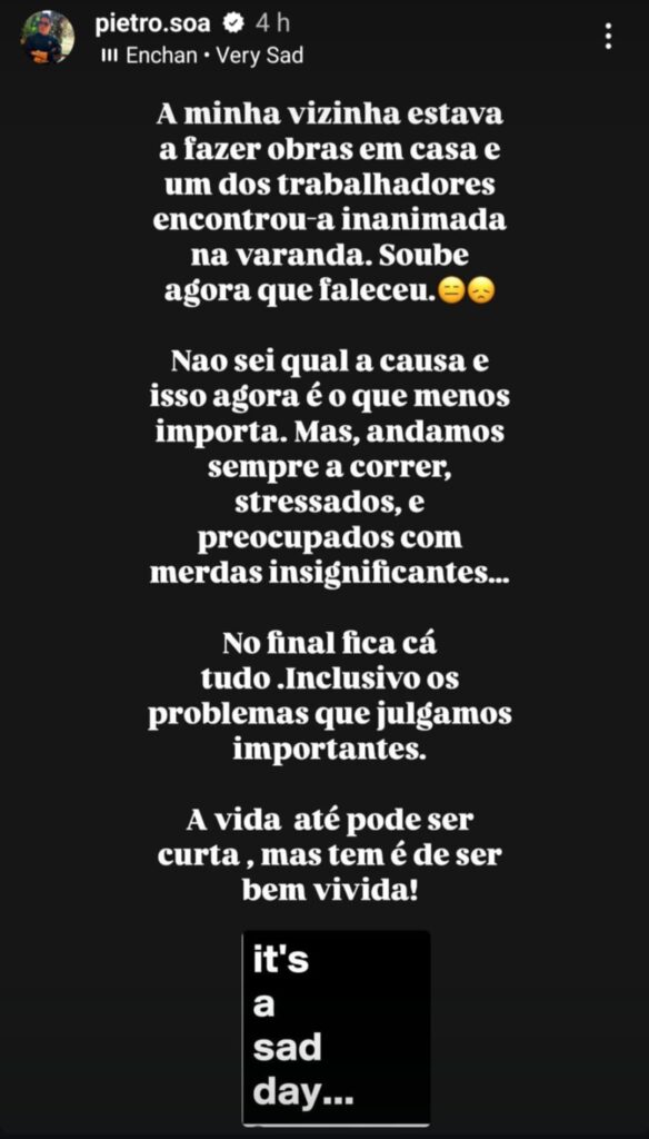 Pedro Soá faz reflexão após morte de vizinha: "No final fica cá tudo"