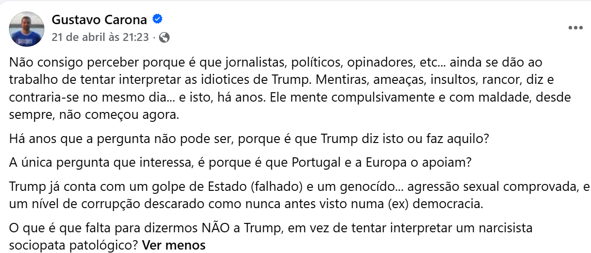 "Um narcisista sociopata patológico": Gustavo Carona arrasa Donald Trump e questiona apoio europeu