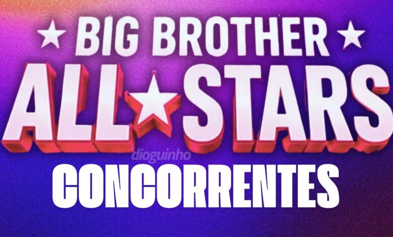Saiba quais são todos os concorrentes do Big Brother All Stars